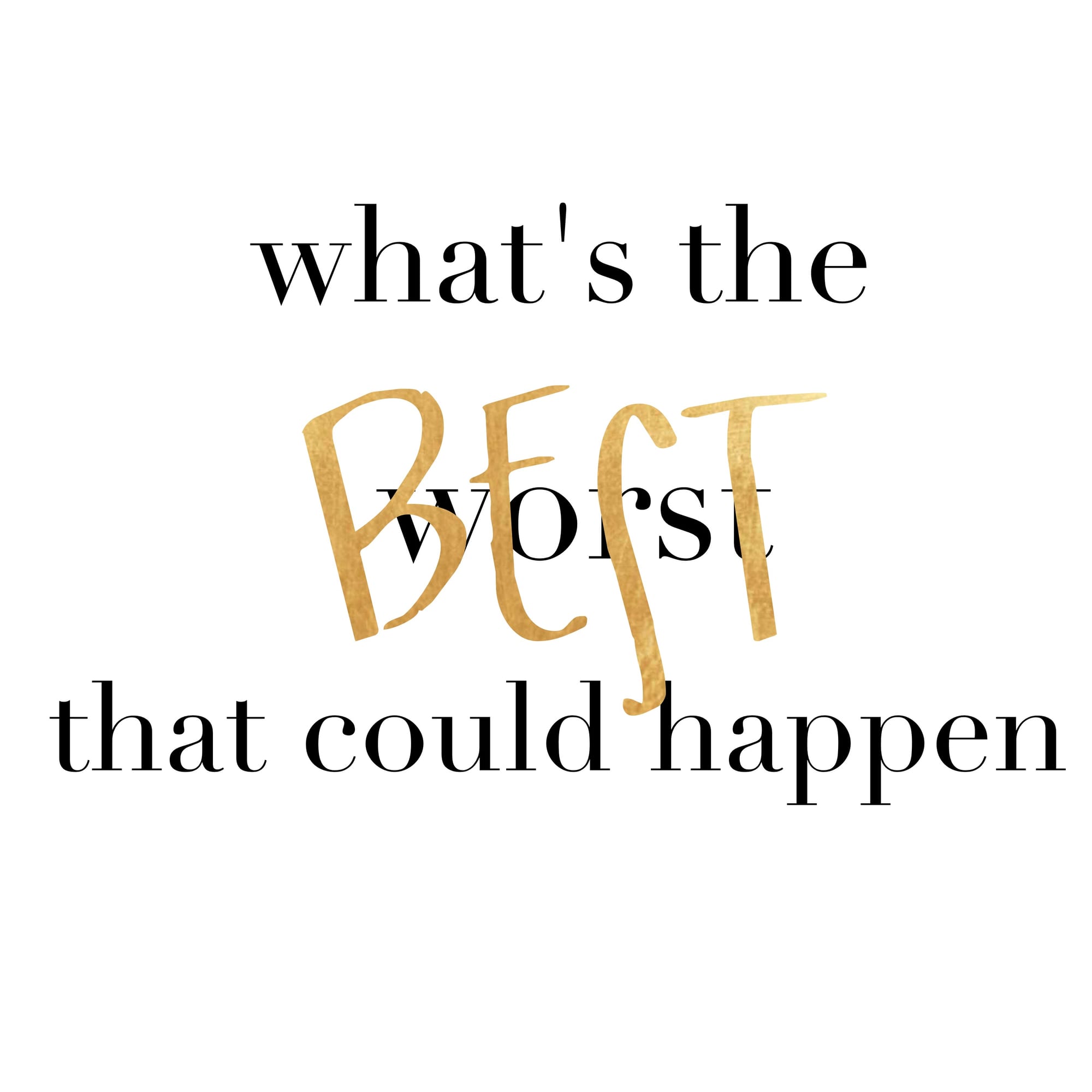 whats the BEST that could happen?